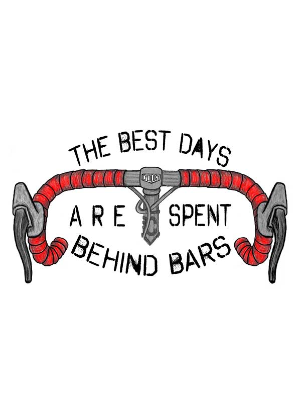 Best Days Behind Bars (Road) T Shirt - Cycology Clothing Europe